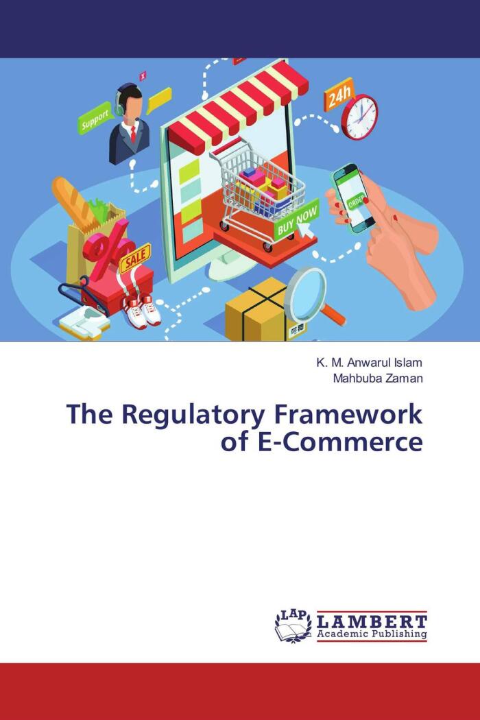 The Regulatory Framework of E-Commerce
