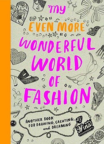 My Even More Wonderful World of Fashion: Another Book for Drawing, Creating and Dreaming