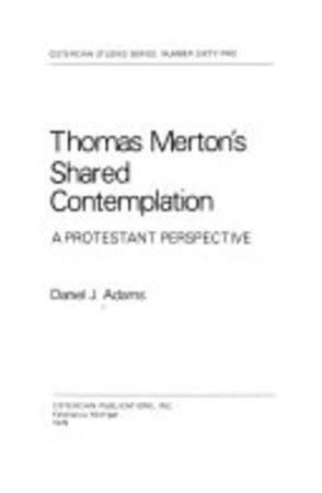 Thomas Merton's Shared Contemplation: A Protestant Perspective