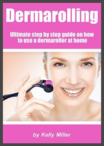 Dermarolling: Ultimate Step by Step Guide on How to Use a Dermaroller at Home.