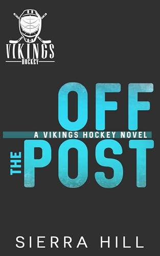 Off the Post: A Vancouver Vikings Hockey Romance