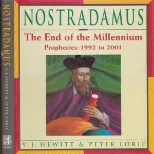 Nostradamus: The End of the Millennium : Prophecies 1992-2001