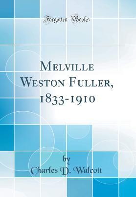 Melville Weston Fuller, 1833-1910