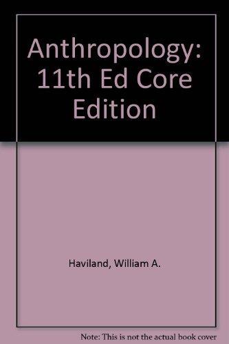 Anthropology: 11th Ed Core Edition
