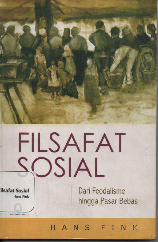 Filsafat Sosial: Dari Feodalisme hingga Pasar Bebas