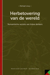 Herbetovering van de wereld: Romantische wortels van linkse denkers