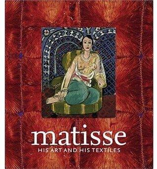 Matisse, His Art and His Textiles