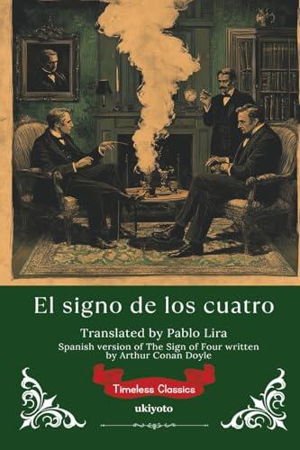 El signo de los cuatro Spanish Version of The Sign of the Four