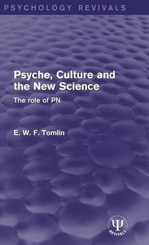 Psyche, Culture and the New Science: The Role of PN (Psychology Revivals)