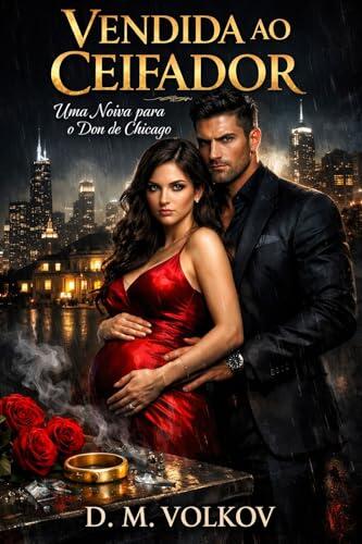 VENDIDA AO CEIFADOR: Uma Noiva para o Don de Chicago