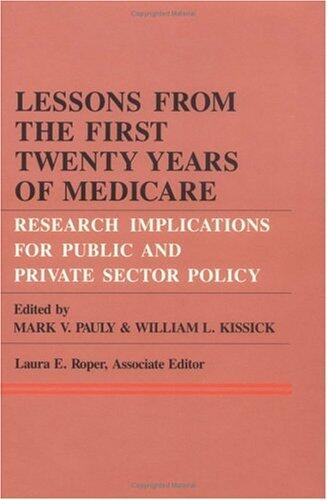 Lessons from the First Twenty Years of Medicare: Research Implications for Public and Private Sector Policy
