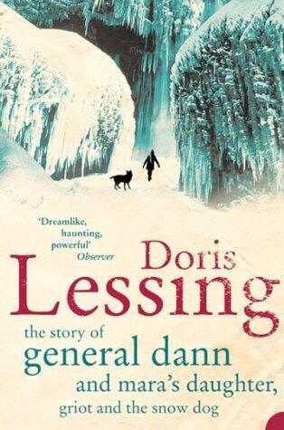The Story of General Dann and Mara's Daughter, Griot and the Snow Dog: A Visionary Fiction Quest for Knowledge in a Frozen North