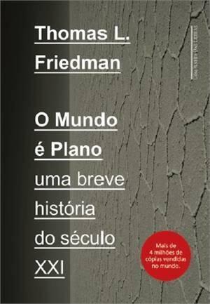 O Mundo é Plano: Uma Breve História do Século XXI