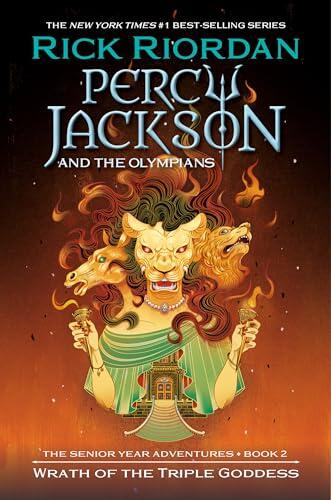 Percy Jackson and the Olympians: Wrath of the Triple Goddess: The Senior Year Adventures, Book 2