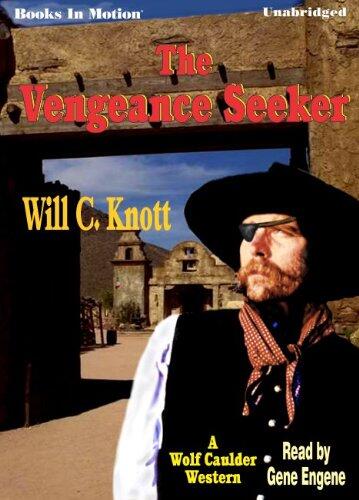 The Vengeance Seeker (Wolf Caulder Series, Book 1)