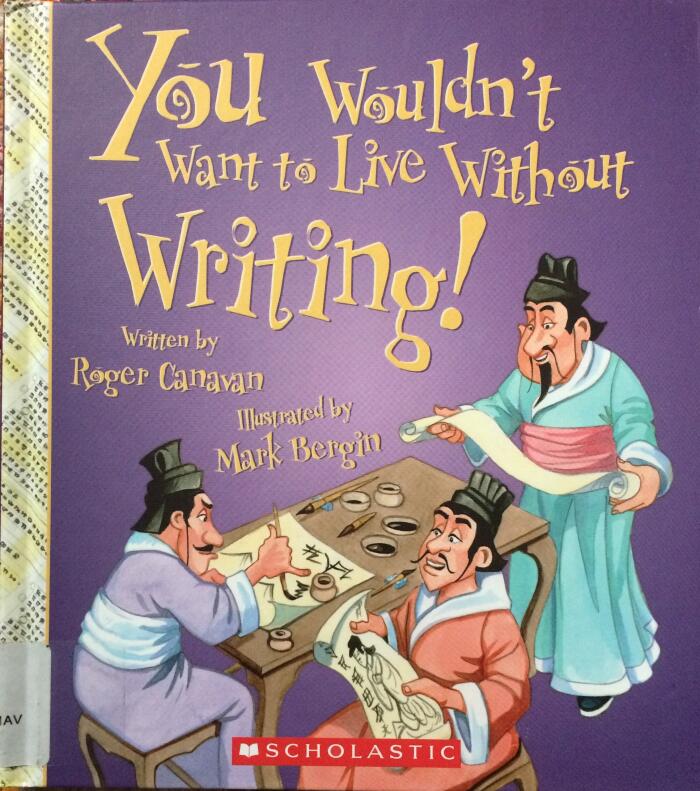 You Wouldn't Want to Live Without Writing! (You Wouldn't Want to Live Without...)