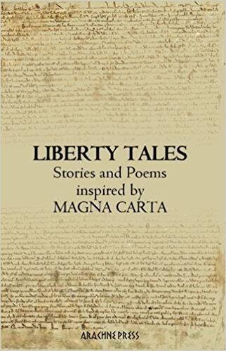 Liberty Tales:  Stories and Poems Inspired by the Magna Carta