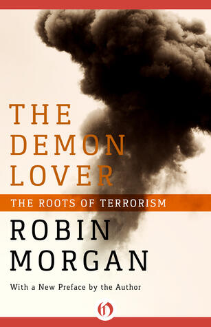 The Demon Lover: The Roots of Terrorism