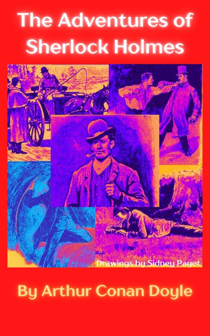 The Adventures of Sherlock Holmes (Illustrated by Sidney Paget, Martin Van Maële, and Gaston Simones da Fonseca), published by The Peacock Generations Press