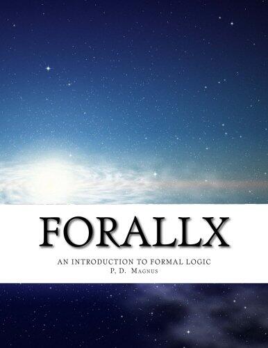 Forallx: An Introduction to Formal Logic