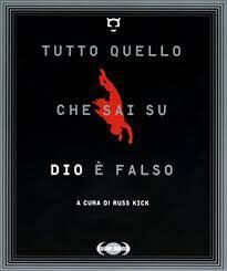 Tutto quel che sai su Dio è falso