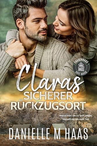 claras SICHERER RUCKZUGSORT (Frauenhaus Safe Haven 6)