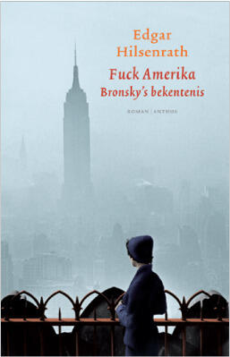 Fuck Amerika: Bronsky's bekentenis