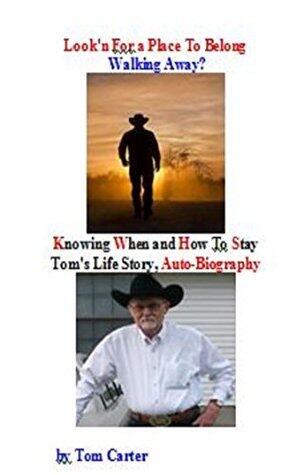 Look'n For a Place To Belong: Walking Away? Knowing When and How To Stay.