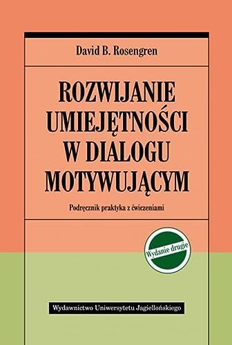 Rozwijanie umiejetnosci w dialogu motywujacym. Podrecznik praktyka z cwiczeniami