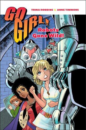 Go Girl (Vol. 3): Robots Gone Wild!