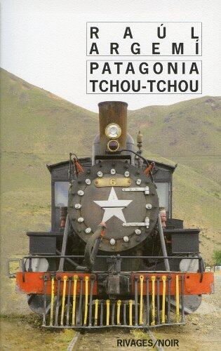 Patagonia tchou tchou - 1 ere ed