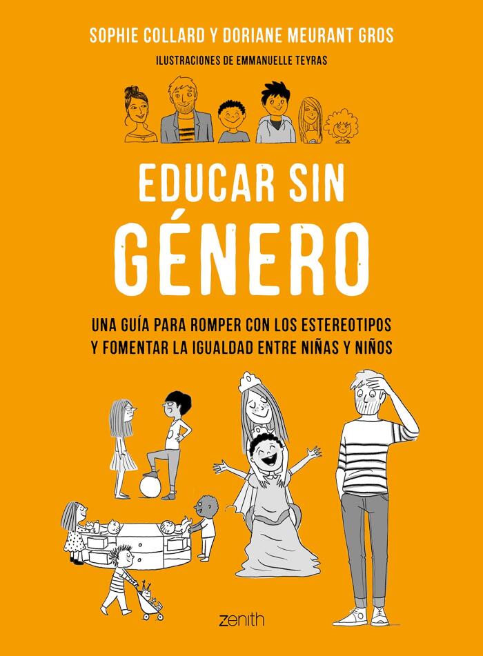 Educar sin género: Una guía para romper con los estereotipos y fomentar la igualdad entre niñas y niños (Superfamilias)