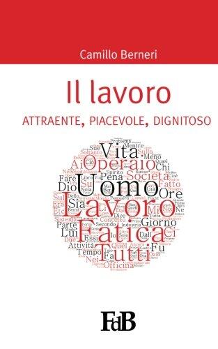 Il Lavoro Attraente, Piacevole, Dignitoso