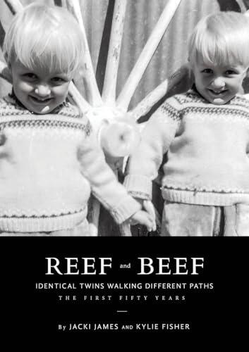 Reef & Beef: Identical Twins Walking Different Paths: The First Fifty years