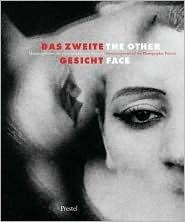 The Other Face: Metamorphoses of the Photographic Portrait