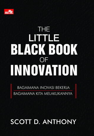 The Little Black Book of Innovation - Bagaimana Inovasi Bekerja, Bagaimana Kita Melakukannya