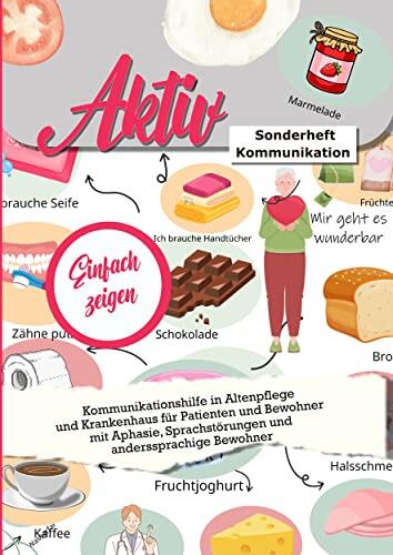 Aktiv - Sonderheft Kommunikation, Kommunikationshilfe in Altenpflege und Krankenhaus für Patienten und Bewohner mit Aphasie, Sprachstörungen und anderssprachige ... Rätsel für das ganze Jahr.)