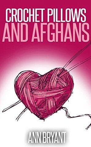 Crochet Pillows and Afghans