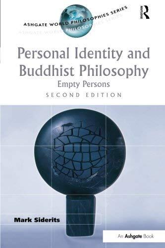 Personal Identity and Buddhist Philosophy: Empty Persons (Ashgate World Philosophies) by Mark Siderits