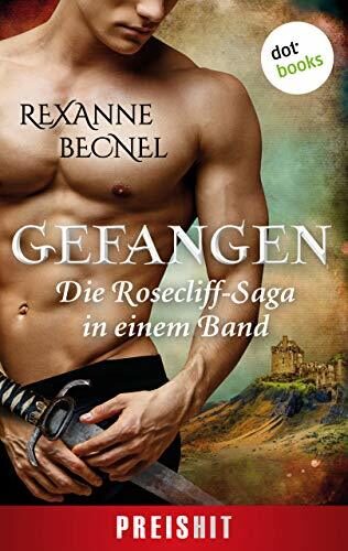 Gefangen - Die Rosecliff-Saga in einem Band