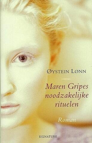 Maren Gripes noodzakelijke rituelen