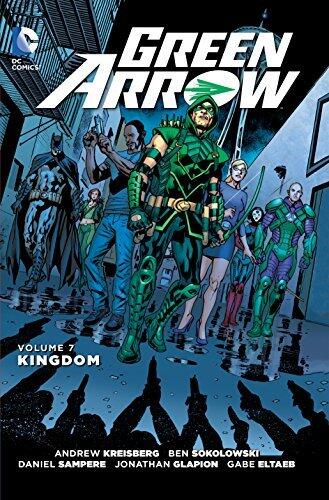 Green Arrow, Volume 7: Kingdom