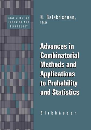Advances in Combinatorial Methods and Applications to Probability and Statistics