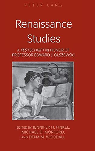 Renaissance Studies: A Festschrift in Honor of Professor Edward J. Olszewski