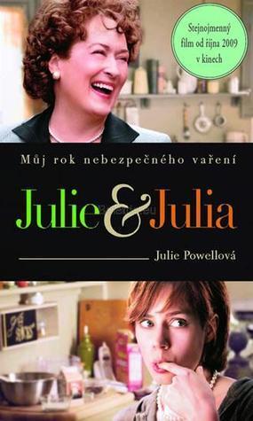 Julie and Julia, Můj rok nebezpečného vaření