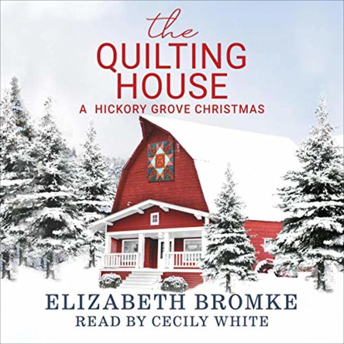 The Quilting House: Hickory Grove, Book 5