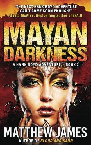 Mayan Darkness: A Hank Boyd Thriller (Book 2)