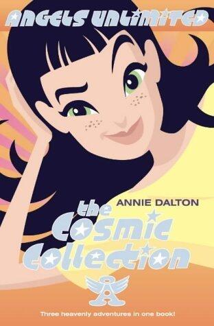 The Cosmic Collection (Angels Unlimited): "Calling the Shots", "Fogging Over", "Fighting Fit" by Dalton, Annie (2009) Paperback
