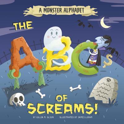 A Monster Alphabet: The ABCs of Screams