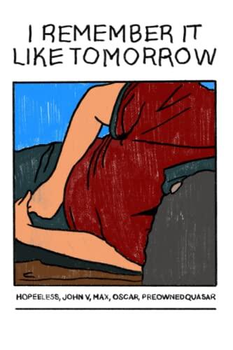 I Remember It Like Tomorrow